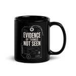 Gospel Noir Evidence of Things Not Seen black Christian coffee mug front view with Hebrews 11:1 evidence tag design