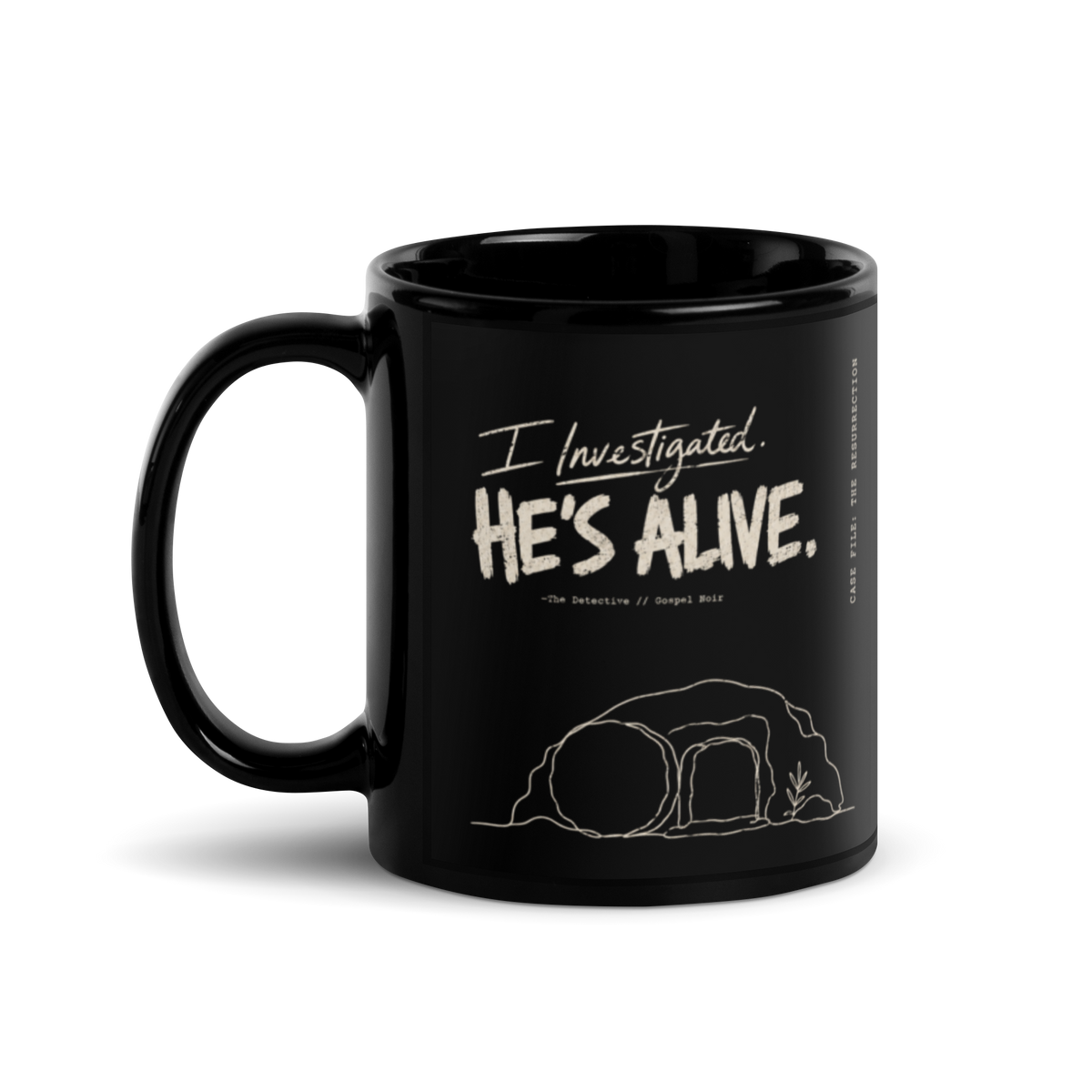 Gospel Noir I Investigated He's Alive black Christian mug back view with minimalist empty tomb sketch