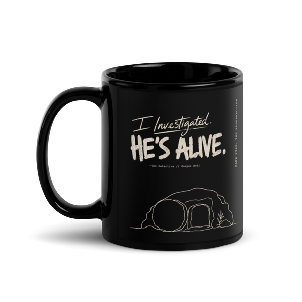 I Investigated He's Alive Black Christian Mug