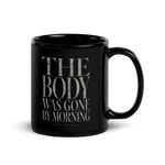 Gospel Noir The Body Was Gone By Morning black Christian coffee mug front view