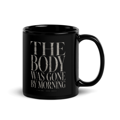 Gospel Noir The Body Was Gone By Morning black Christian coffee mug front view