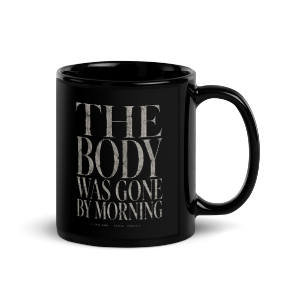 The Body Was Gone By Morning Black Christian Mug