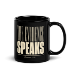 Gospel Noir The Evidence Speaks black Christian coffee mug front view with Romans 1:20 typography