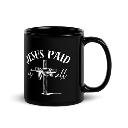 Jesus Paid It All Black Coffee Mug – Grace & Faith in Ephesians 2:8-9