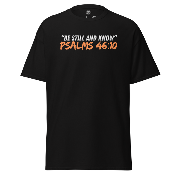 "Be Still and Know" - Psalm 46:10 Comfort Unisex Black Tee