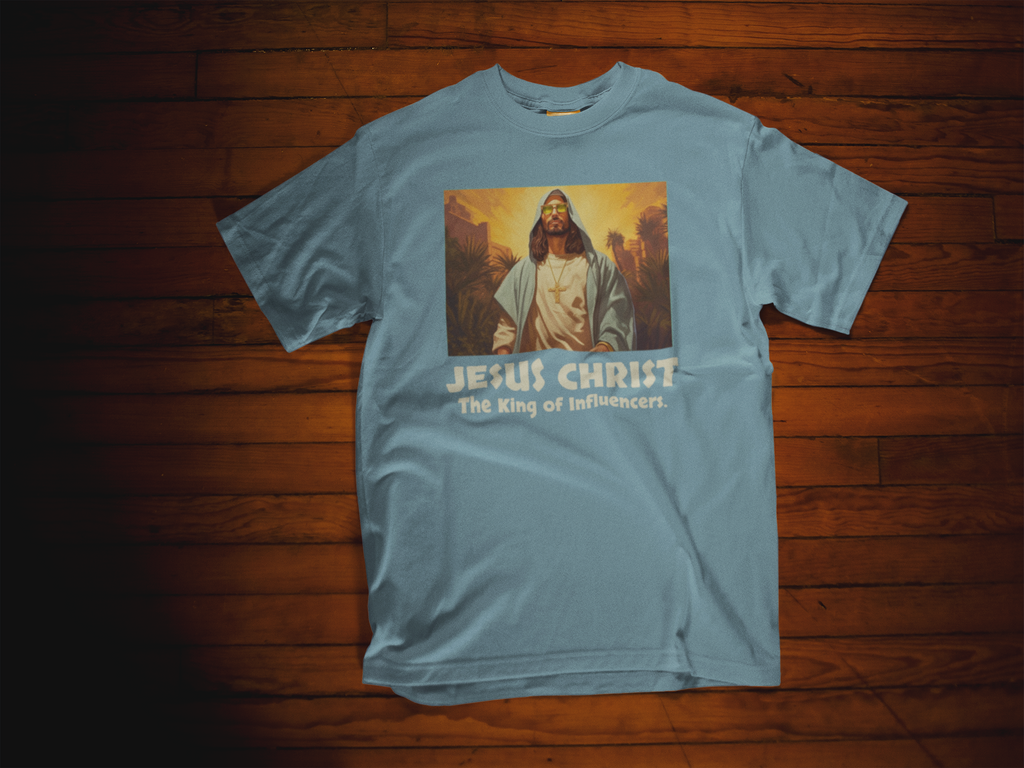 Jesus Christ: The King of Influencers T-Shirt – Faith-Inspired Urban Style Tee