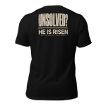 Black Unsolved He Is Risen Christian t-shirt back print