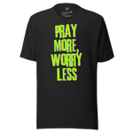 Front view of Black Heather 'Pray More Worry Less' T-shirt featuring bold neon text.