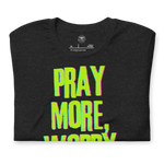 Folded Black Heather T-shirt with 'Pray More Worry Less' in neon green and pink.