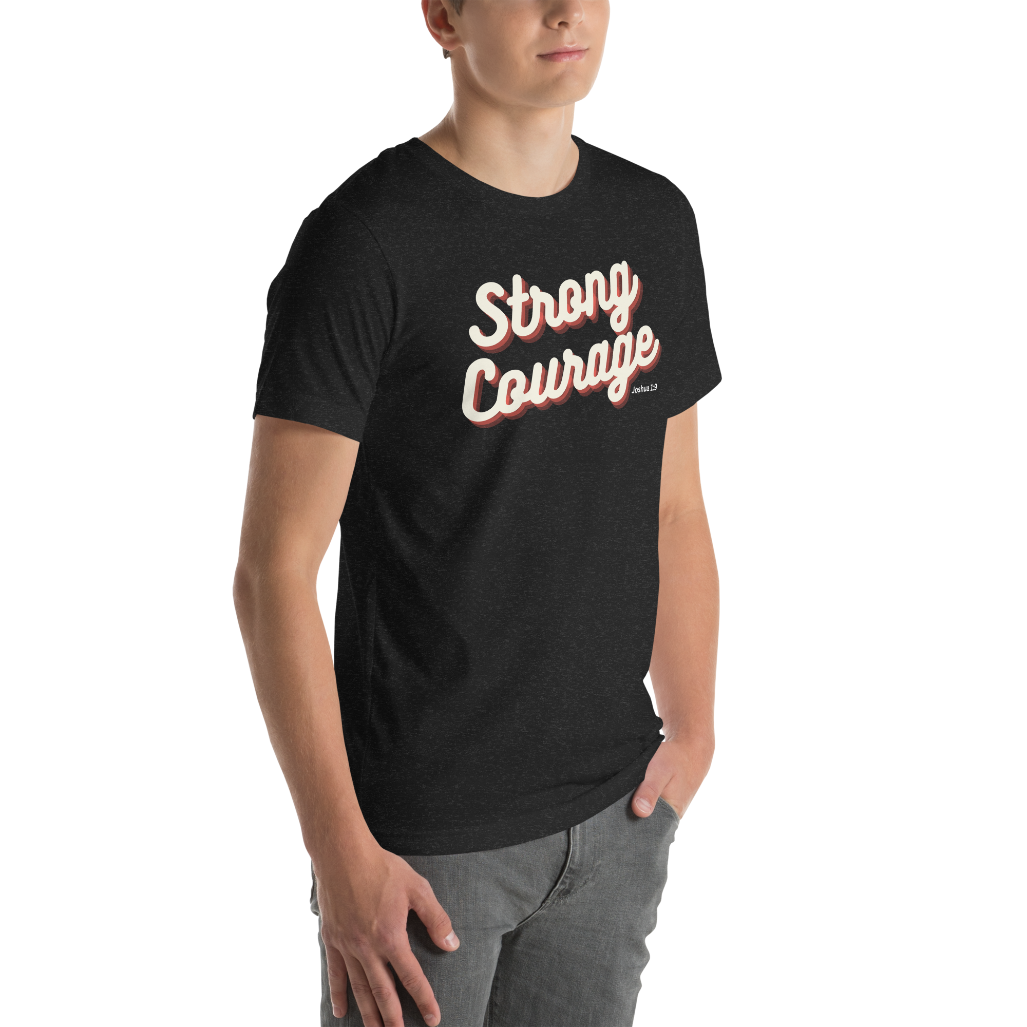 "Strong & Courageous" Joshua 1:9 Shirt - Christian Faith T-Shirt