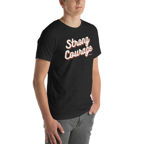 "Strong & Courageous" Joshua 1:9 Shirt - Christian Faith T-Shirt
