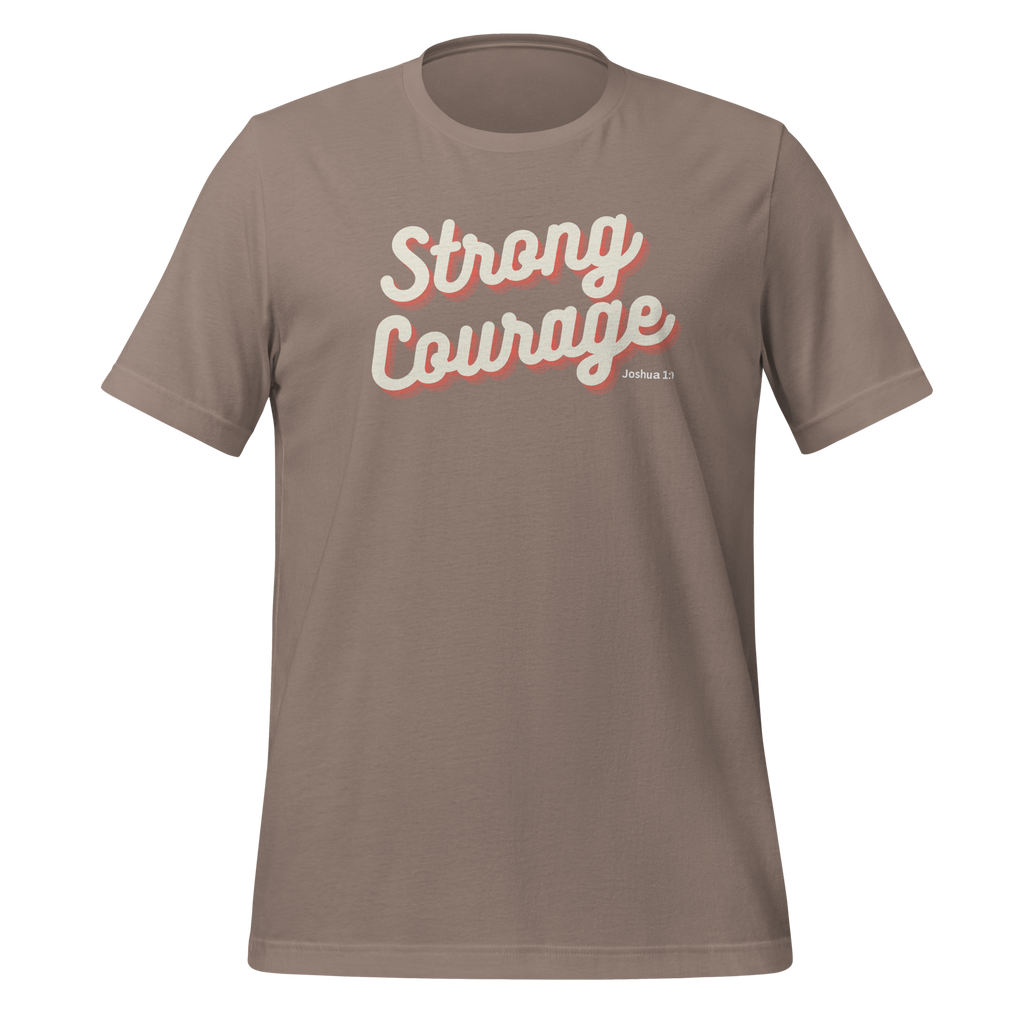 "Strong & Courageous" Joshua 1:9 Shirt - Christian Faith T-Shirt