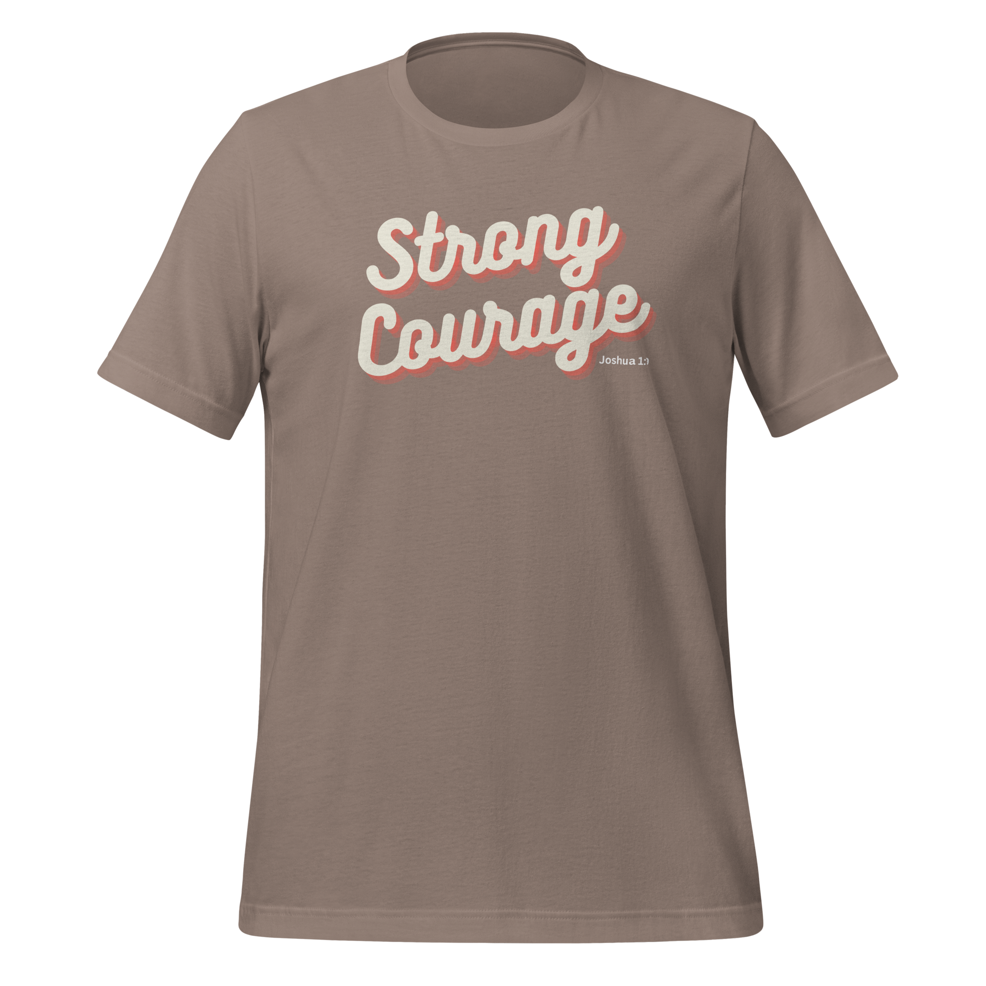 "Strong & Courageous" Joshua 1:9 Shirt - Christian Faith T-Shirt