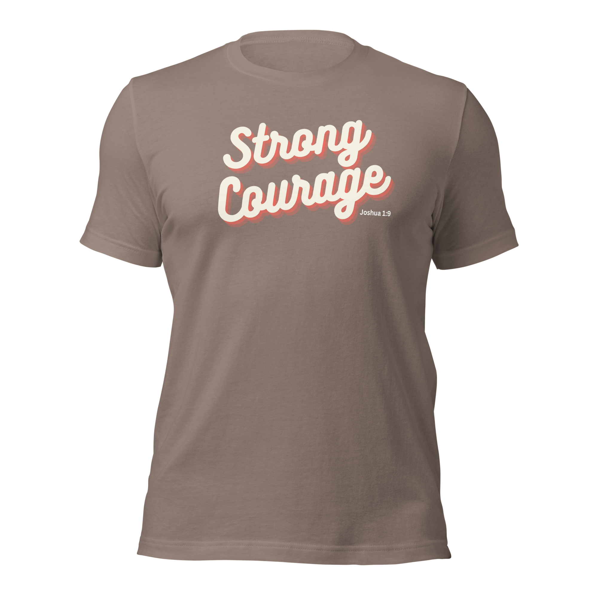 "Strong & Courageous" Joshua 1:9 Shirt - Christian Faith T-Shirt