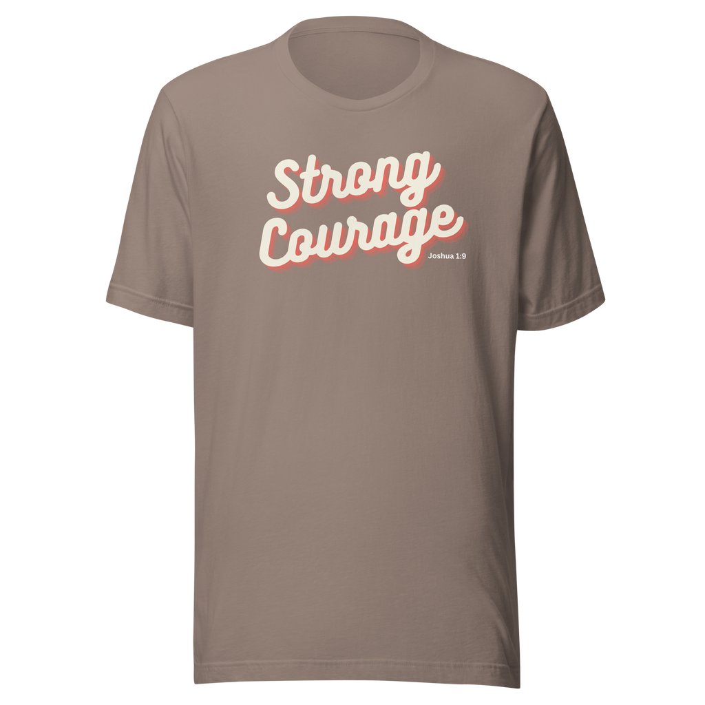 "Strong & Courageous" Joshua 1:9 Shirt - Christian Faith T-Shirt