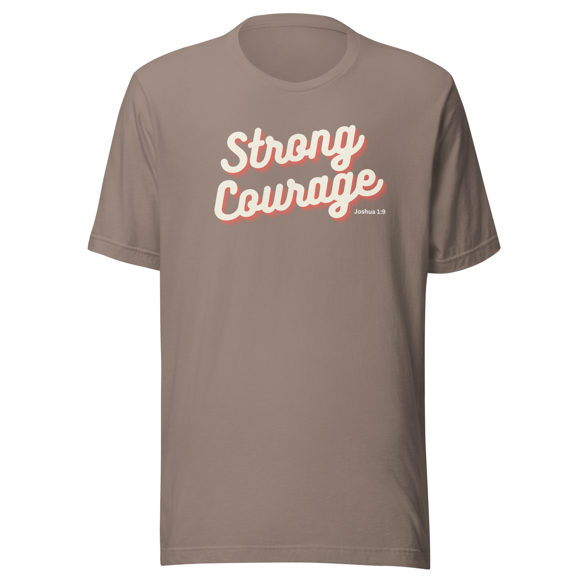"Strong & Courageous" Joshua 1:9 Shirt - Christian Faith T-Shirt