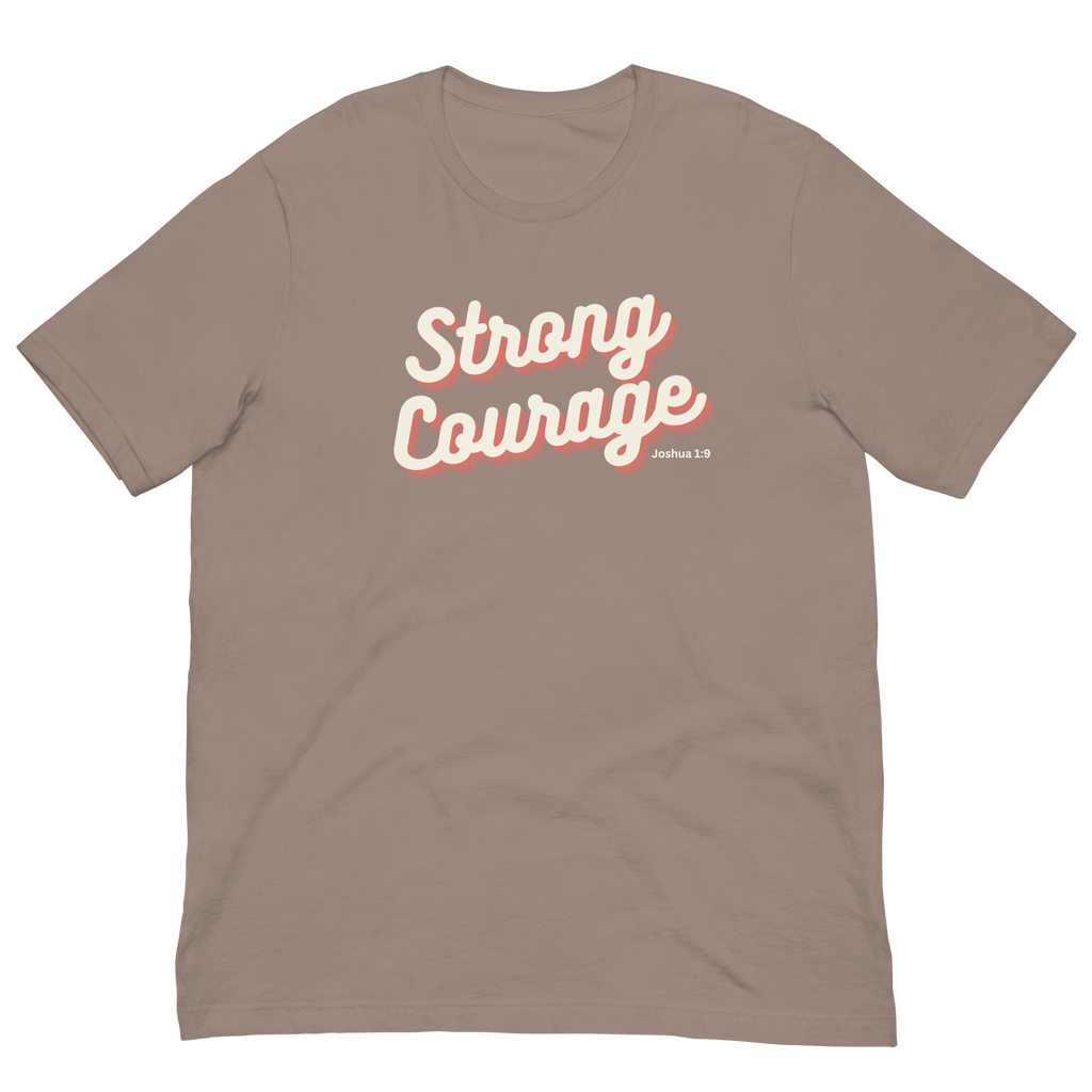 "Strong & Courageous" Joshua 1:9 Shirt - Christian Faith T-Shirt