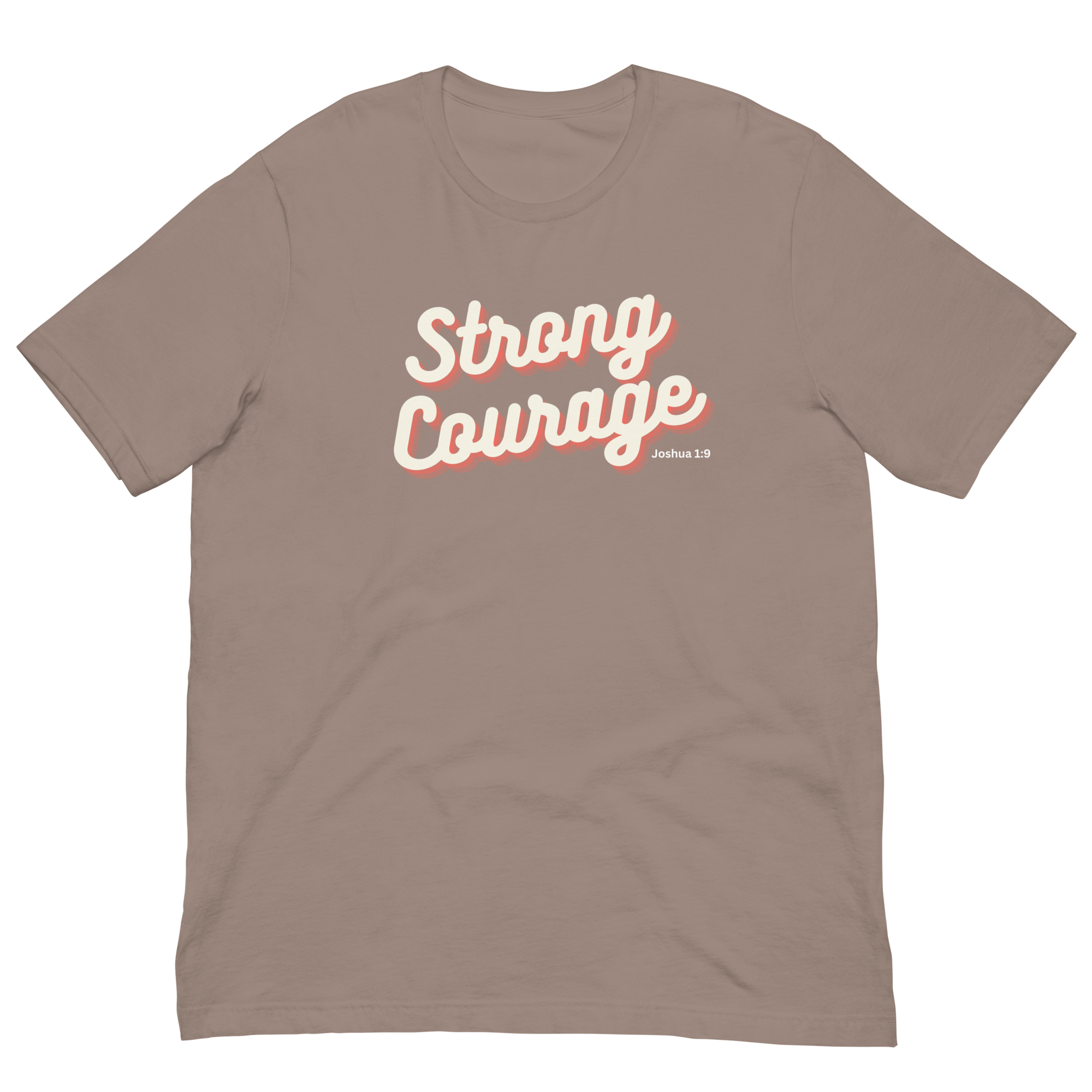 "Strong & Courageous" Joshua 1:9 Shirt - Christian Faith T-Shirt