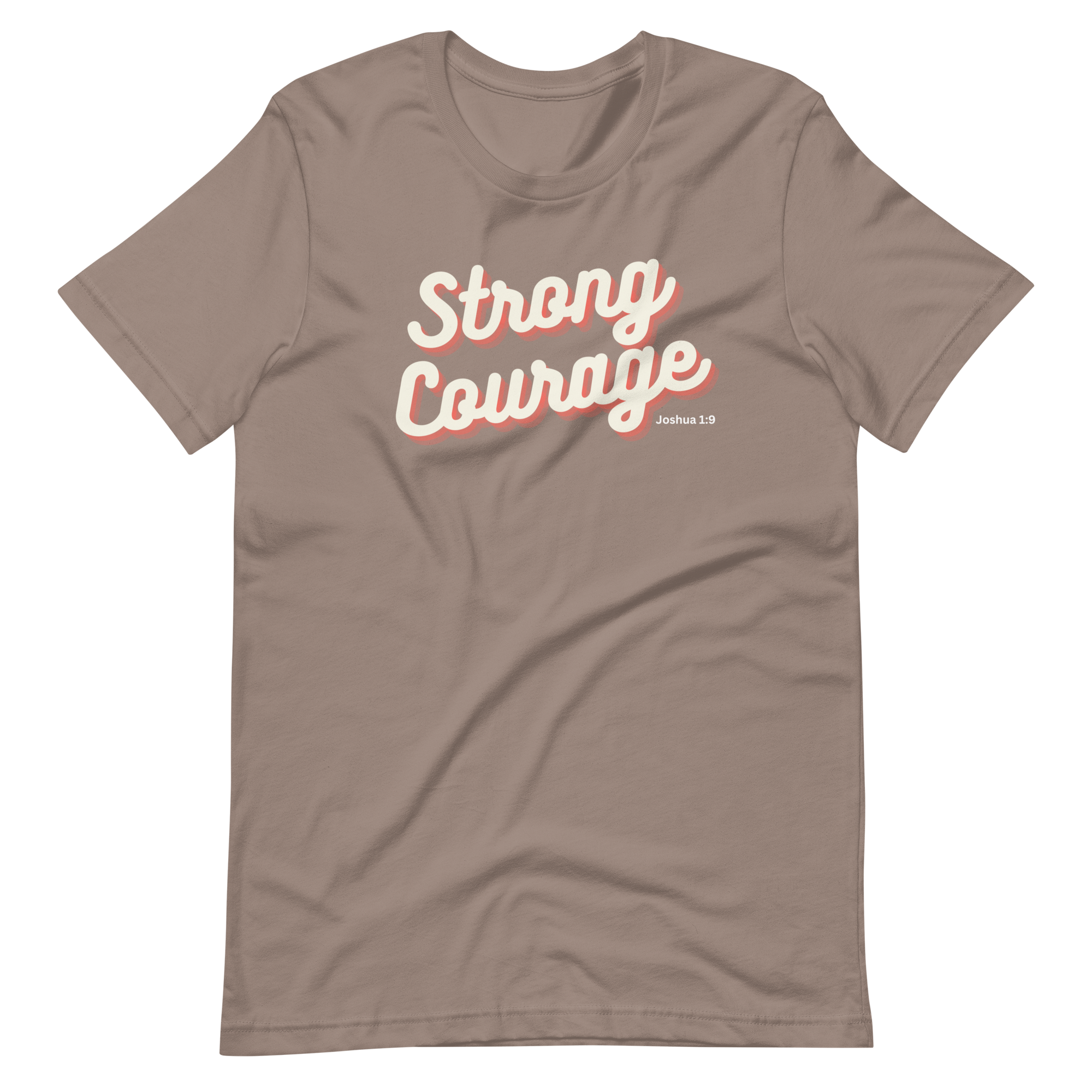 "Strong & Courageous" Joshua 1:9 Shirt - Christian Faith T-Shirt