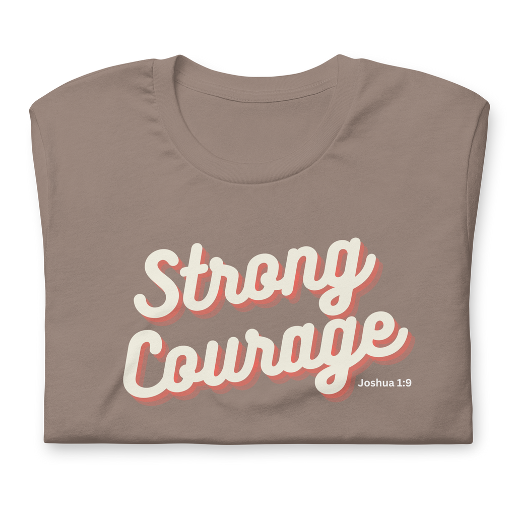 "Strong & Courageous" Joshua 1:9 Shirt - Christian Faith T-Shirt