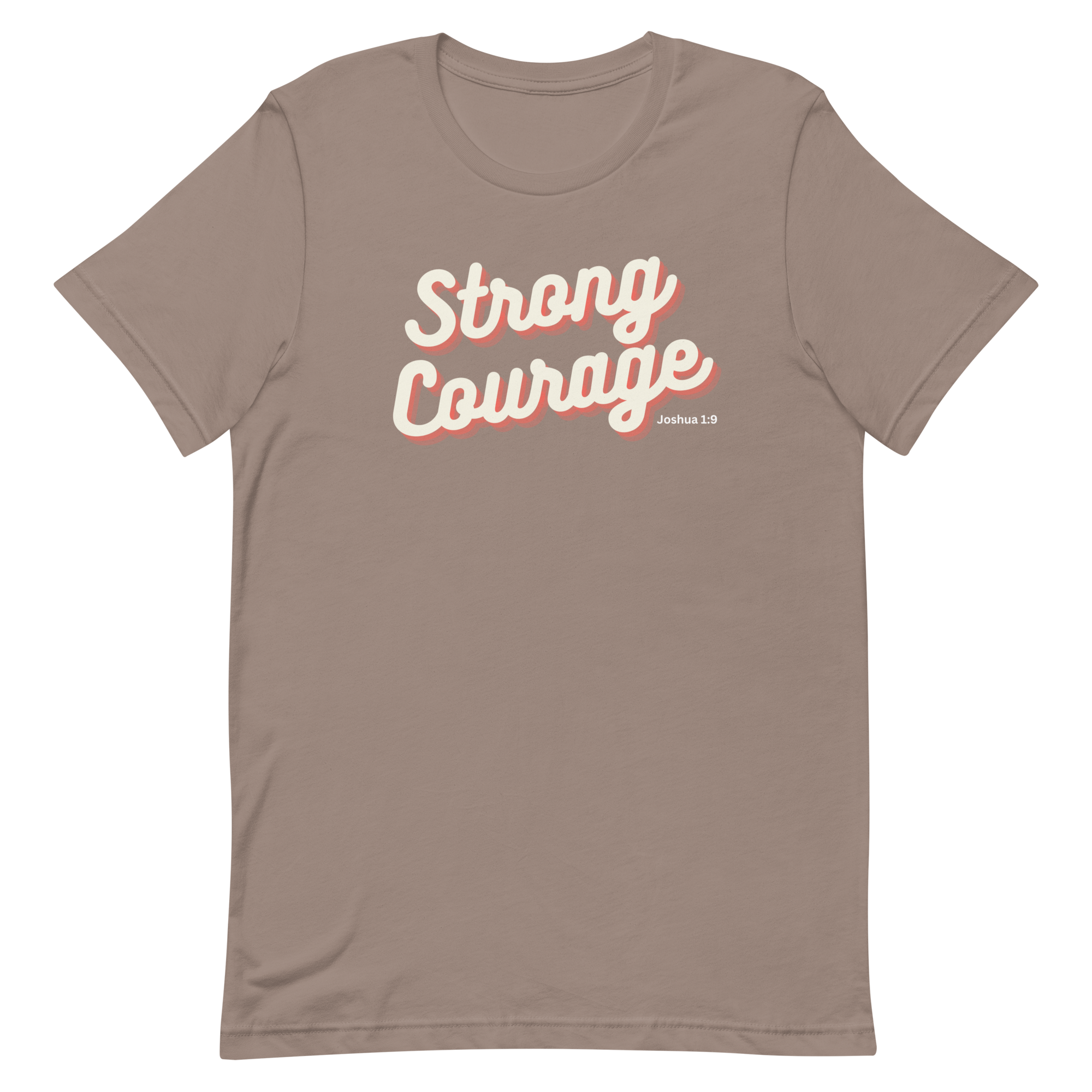 "Strong & Courageous" Joshua 1:9 Shirt - Christian Faith T-Shirt