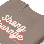 "Strong & Courageous" Joshua 1:9 Shirt - Christian Faith T-Shirt