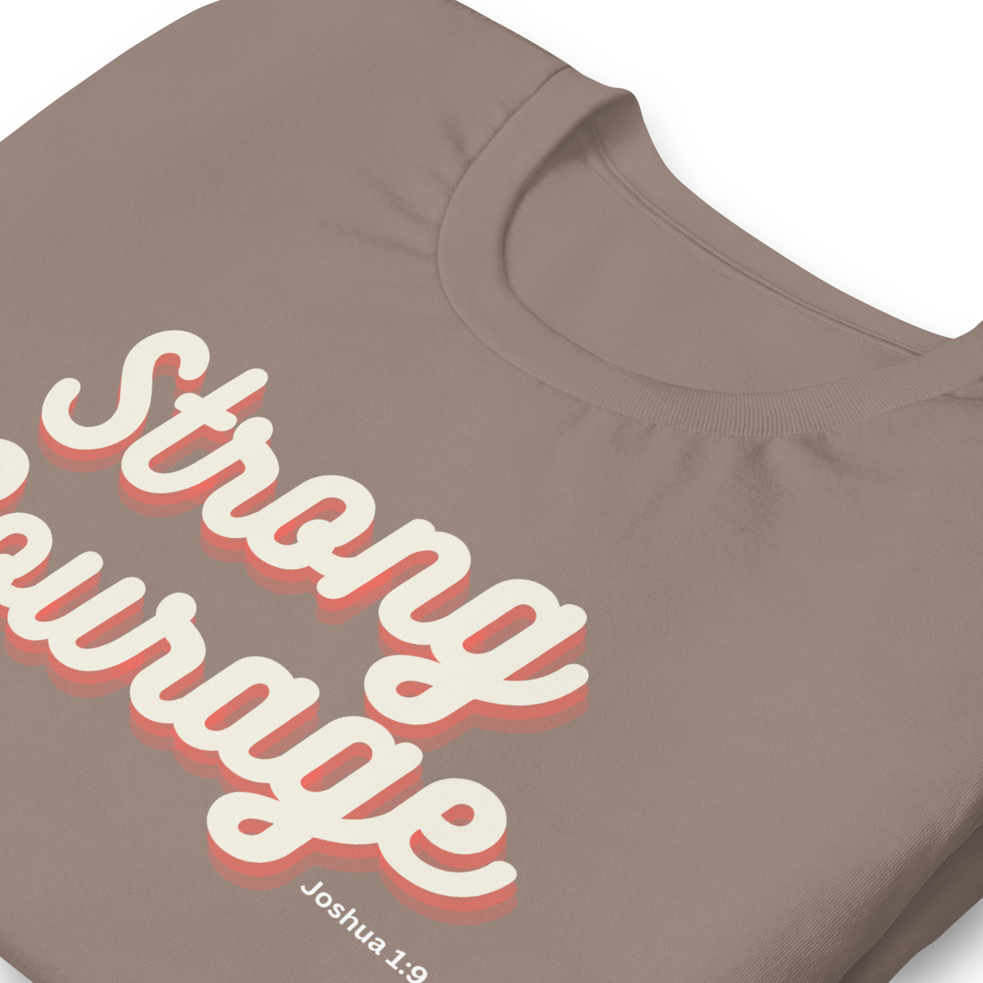"Strong & Courageous" Joshua 1:9 Shirt - Christian Faith T-Shirt