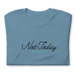 Folded Steel Blue T-shirt with 'Not Today Satan' in black and aqua blue script.