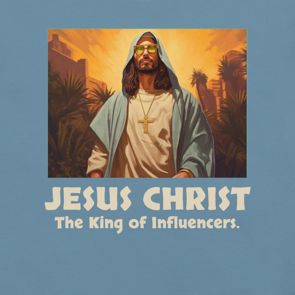 Jesus Christ: The King of Influencers T-Shirt – Faith-Inspired Urban Style Tee
